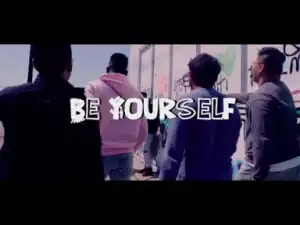 Video: Tjsarx – Be Yourself